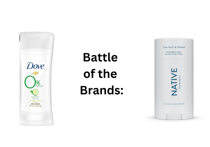 Battle of the Brands: DOVE ZERO vs. NATIVE
